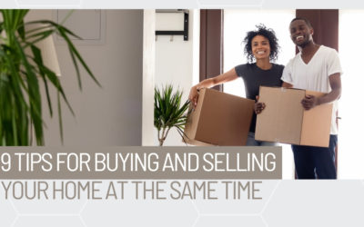 9 Tips for Buying and Selling Your Home at the Same Time