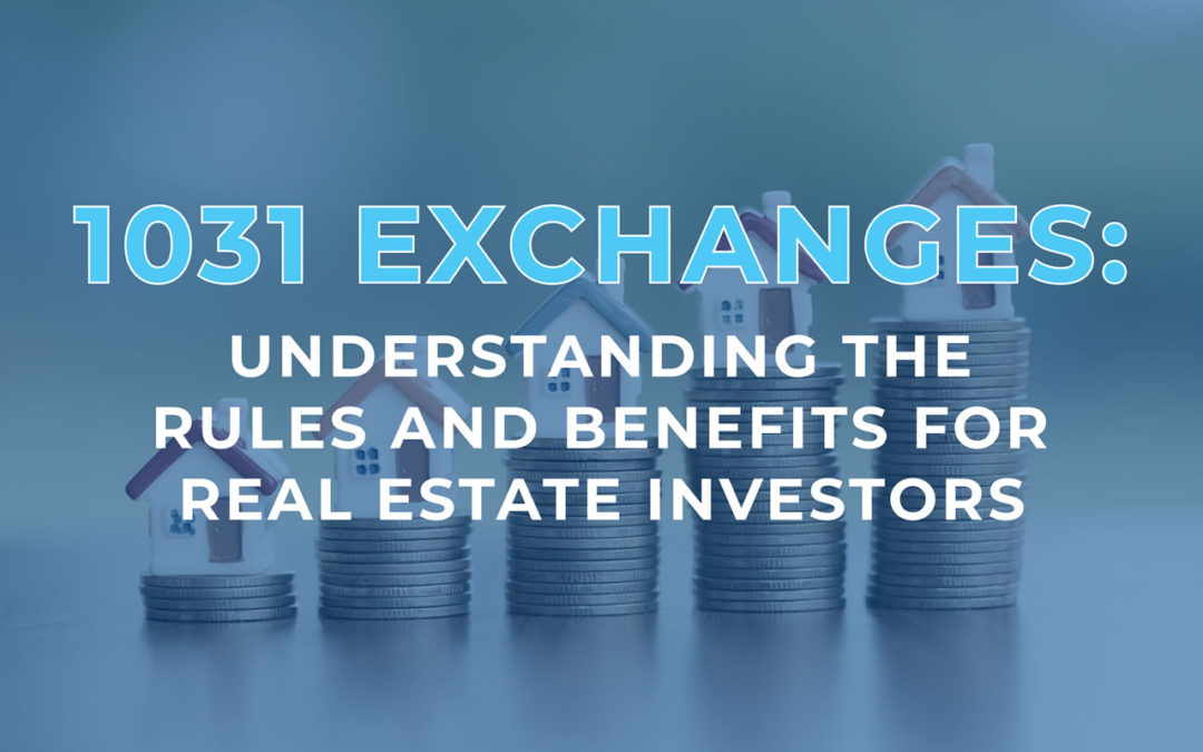 1031 Exchange – What You Need to Know